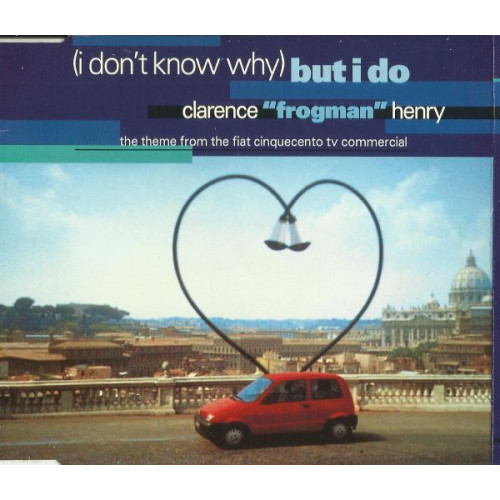 BUT I DO - I DON'T KNOW WHY ( Clarence FROGMAN )